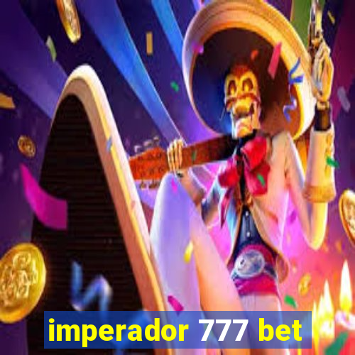 imperador 777 bet